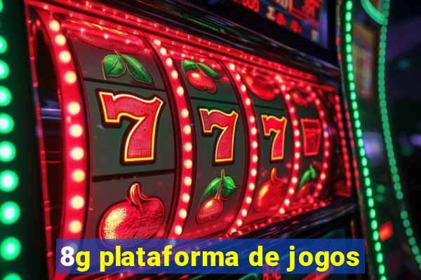 8g plataforma de jogos